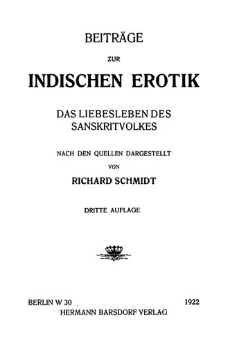 Beiträge zur indischen Erotik: das Liebensleben des sanskritvolkes, nach den Quellen dargestellt.