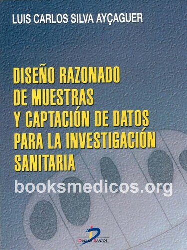 Diseño Razonado De Muestras Y Captacion De Datos Para La Investigacion Sanitaria