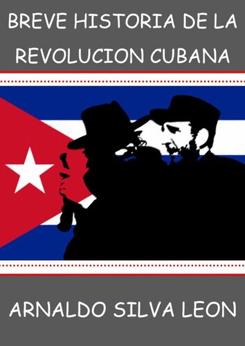 Breve Historia de la Revolucion Cubana