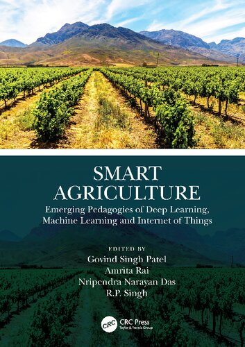 Smart Agriculture: Emerging Pedagogies of Deep Learning, Machine Learning and Internet of Things