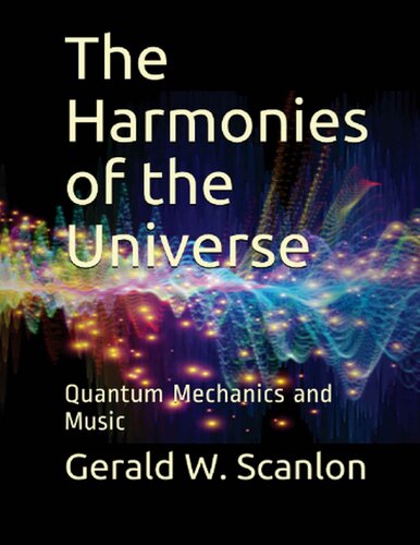 The Harmonies of the Universe