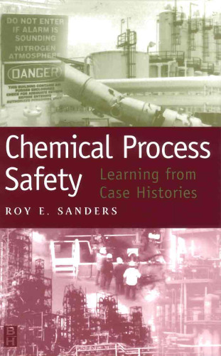 Chemical Process Safety: Learning from Case Histories