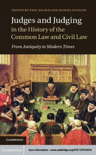 Judges and Judging in the History of the Common Law and Civil Law: From Antiquity to Modern Times