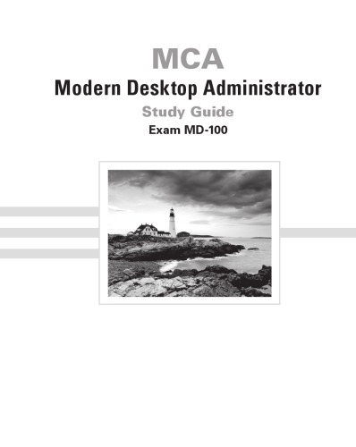 MCA Modern Desktop Administrator Study Guide: Exam MD-100