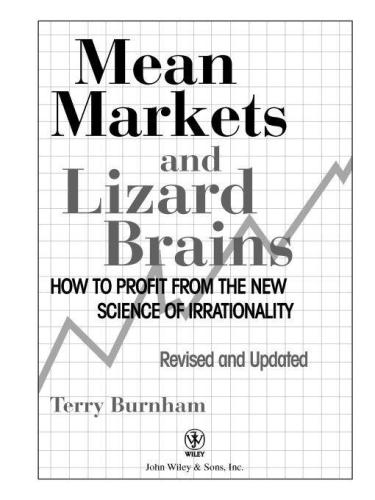 Mean Markets and Lizard Brains: How to Profit from the New Science of Irrationality