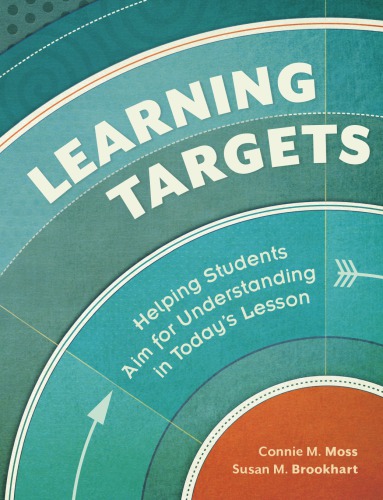 Learning Targets: Helping Students Aim for Understanding in Today's Lesson
