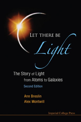 Let There Be Light: The Story of Light from Atoms to Galaxies