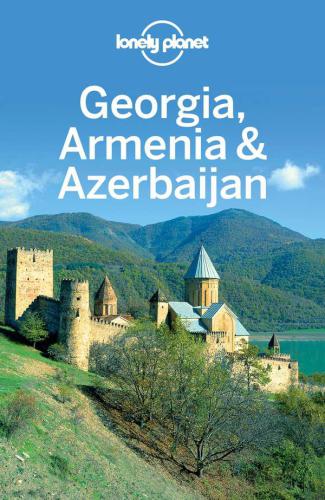 Lonely Planet Georgia, Armenia & Azerbaijan