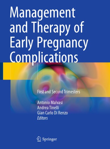 Management and Therapy of Early Pregnancy Complications: First and Second Trimesters