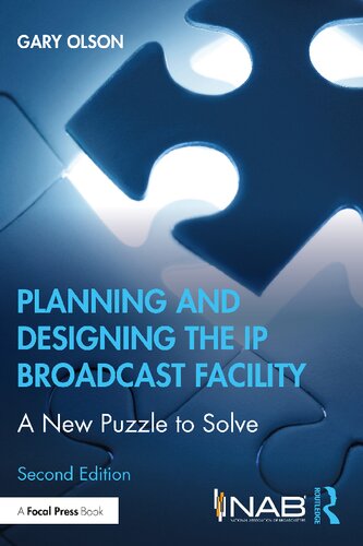 Planning and Designing the IP Broadcast Facility: A New Puzzle to Solve
