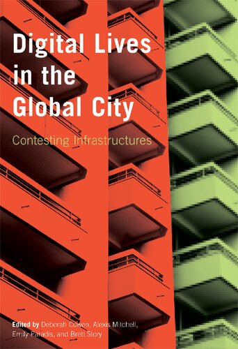 Digital Lives in the Global City: Contesting Infrastructures