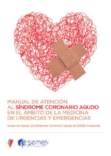 Manual De Atencion Al Sindrome Coronario Agudo En El Ambito De La Medicina De Urgencias Y Emergencias