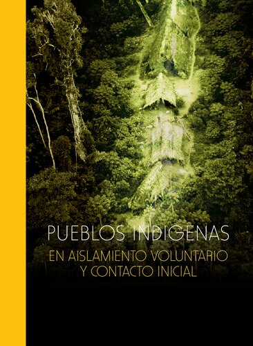 Pueblos Indigenas En Aislamiento Voluntario Y Contacto Inicial