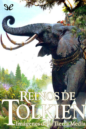 Reinos de Tolkien. Imágenes de la Tierra Media