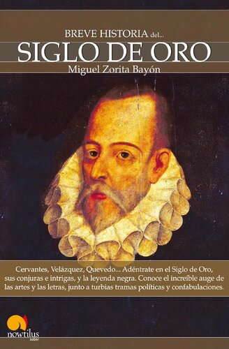 Breve historia del Siglo de Oro (Spanish Edition)