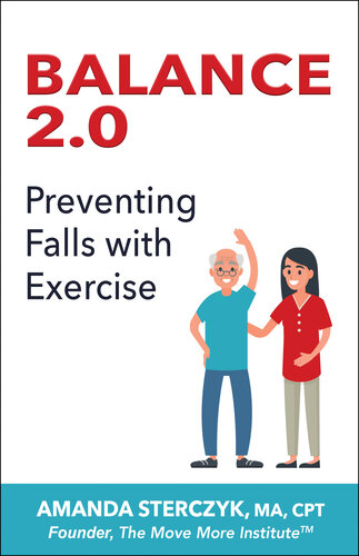 Balance 2.0: Preventing Falls with Exercise