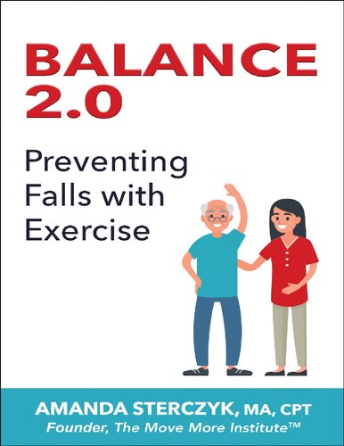 Balance 2.0: Preventing Falls with Exercise