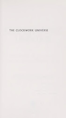 Clockwork Universe: Isaac Newton, the Royal Society, and the Birth of the Modern World