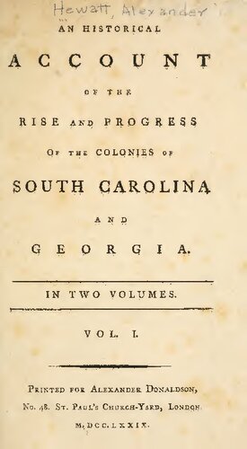 An Historical Account of the Rise and Progress of the Colonies of South Carolina and Georgia in two volumes