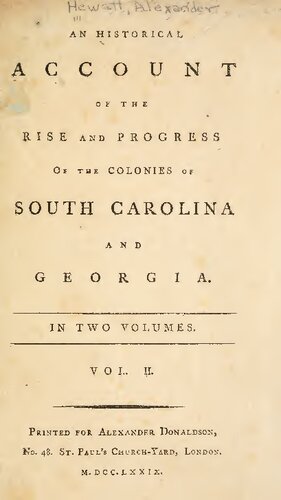 An Historical Account of the Rise and Progress of the Colonies of South Carolina and Georgia in two volumes