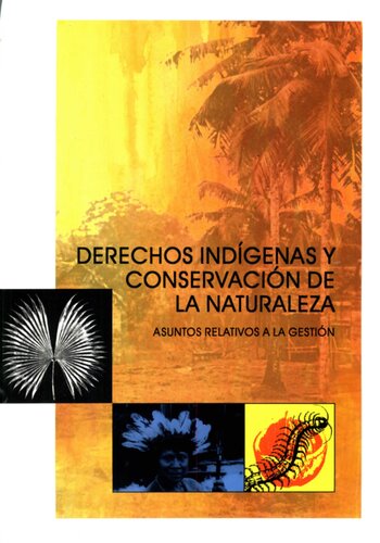 Derechos Indigenas Y Conservacion De La Naturaleza
