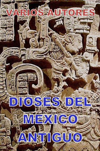 Dioses Del Mexico Antiguo