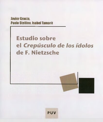 Estudio Sobre El Crepusculo De Los Idolos De F Nietzsche