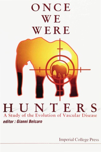 Once We Were Hunters: A Study of the Evolution of Vascular Disease