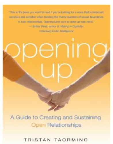 Opening Up: A Guide To Creating and Sustaining Open Relationships