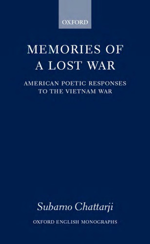 Memories of a Lost War: American Poetic Responses to the Vietnam War