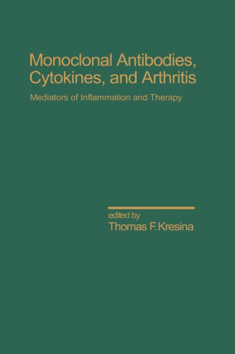 Monoclonal Antibodies: Cytokines and Arthritis, Mediators of Inflammation and Therapy