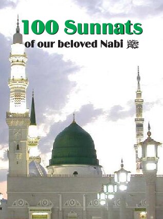 100 Sunnats of our Beloved Nabi