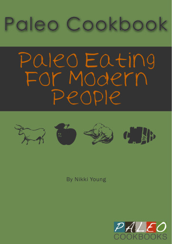 Paleo Eating For Modern People