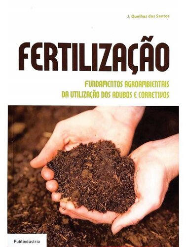 Fertilização: fundamentos da utilização de adubos e corretivos