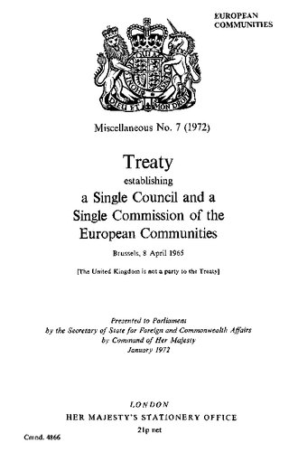 Treaty establishing a single Council and a single Commission of the European Communities; Brussels, 8 April 1965. ('Merger Treaty.')