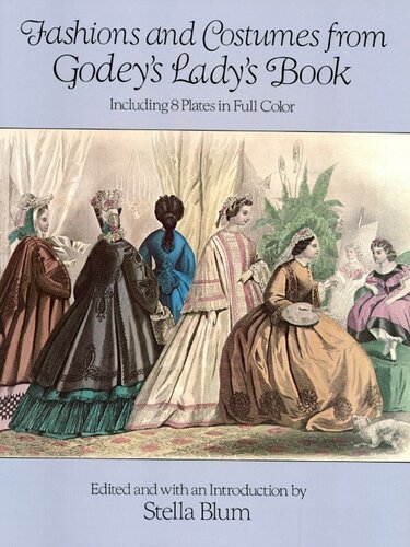 Fashions and Costumes from Godey's Lady's Book
