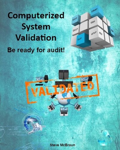 Computerized System Validation: Be ready for audit!