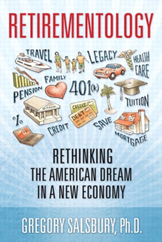Retirementology: Rethinking the American Dream in a New Economy