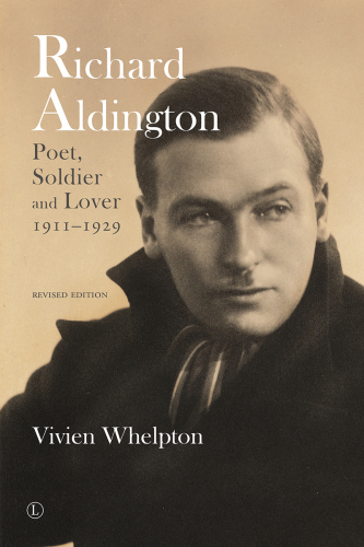 Richard Aldington: Imagist Dialogues: Letters Between Aldington, Flint and Others