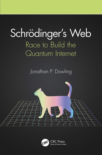 Schreodinger's Web: Race to Build the Quantum Internet