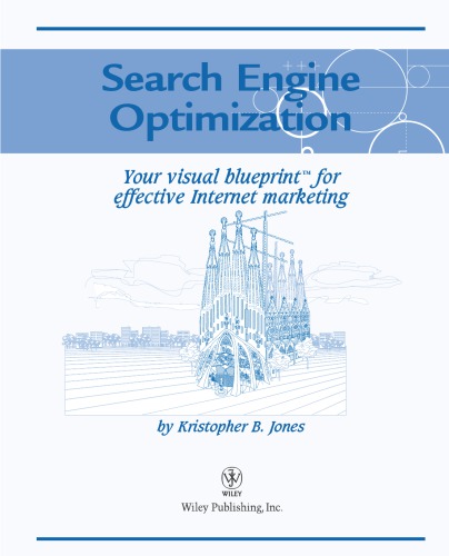 Search Engine Optimization: Your Visual Blueprint for Effective Internet Marketing