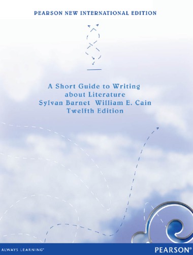 Short guide to writing about literature: pearson new international edition