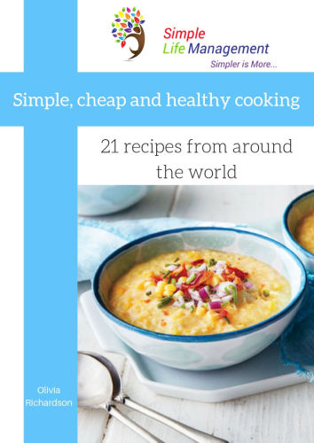 Simple, cheap and healthy cooking: 21 recipes from around the world