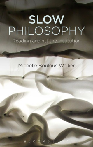 Slow Philosophy: Reading Against the Institution