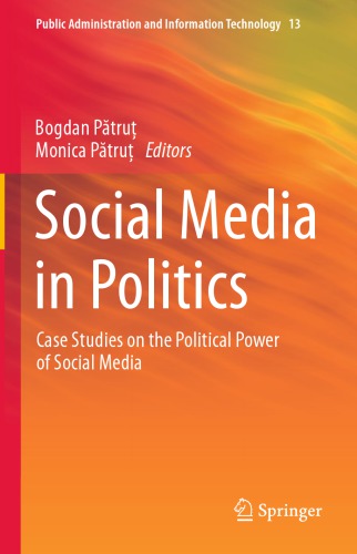 Social Media in Politics: Case Studies on the Political Power of Social Media