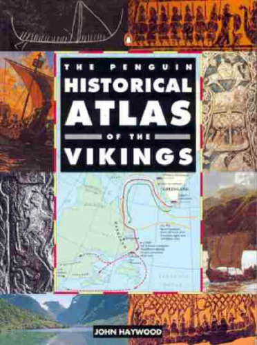The Penguin Historical Atlas of the Vikings 