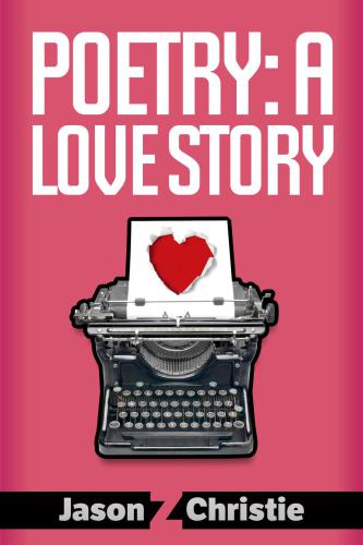 Poetry: A Love Story