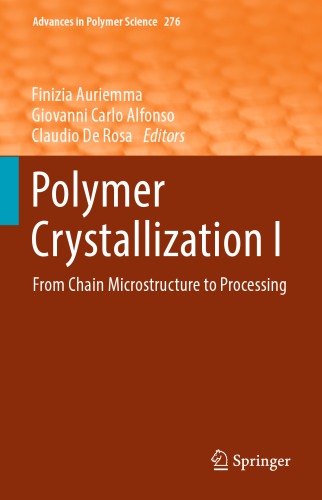 Polymer Crystallization I: From Chain Microstructure to Processing