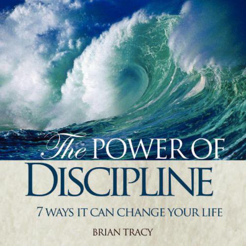 Power of Discipline: 7 Ways it Can Change Your Life