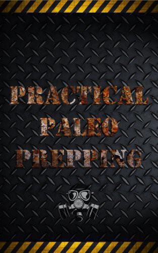 Practical Paleo Prepping